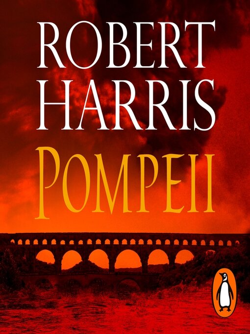 Title details for Pompeii by Robert Harris - Wait list